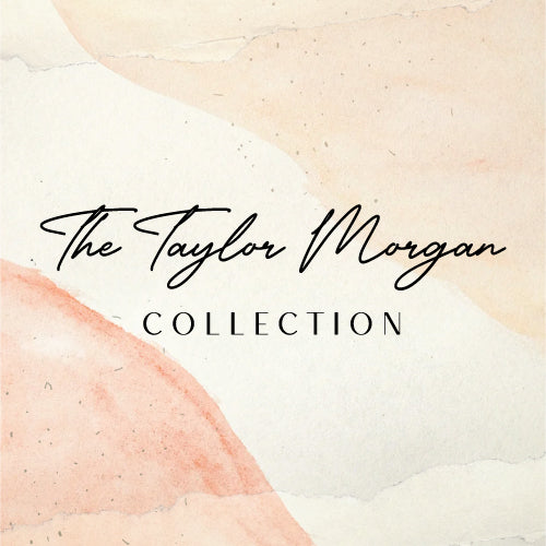 The Taylor Morgan Collection